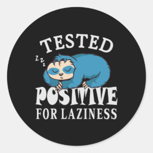 Sticker Rond Testé positif pour la paresse Sloth