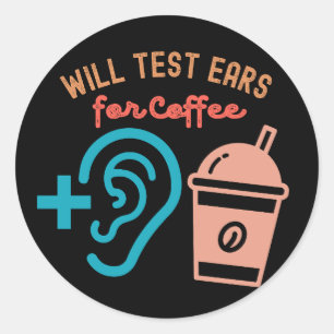 Sticker Rond Testera les oreilles pour le café, citations d'aud