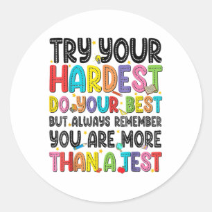 Sticker Rond Testez Votre Plus Dur Faites Votre Meilleur Test T