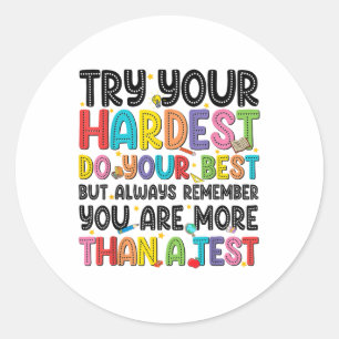 Sticker Rond Testez Votre Plus Dur Faites Votre Meilleur Test T