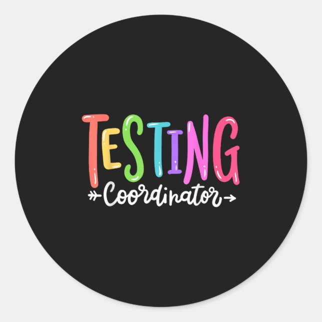 Sticker Rond Testing Coordinator Test Day Exam Motivational Squ (Devant)