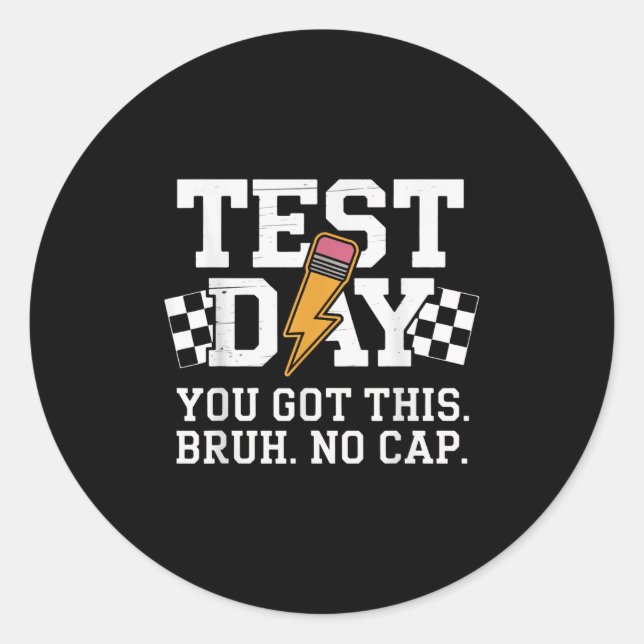 Sticker Rond Testing Day Bruh No Cap Motivation  (Devant)