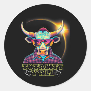 Sticker Rond Texas 2024 Solar Eclipse 4.08.24 Totalité Y#39 ; t