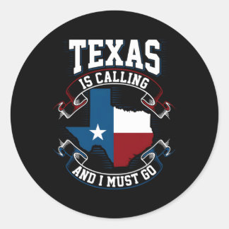 Sticker Rond Texas Appelle Et Je Dois Y Aller