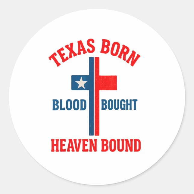 Sticker Rond Texas Born, Blood Bought, Heaven Bound Cross  (Devant)