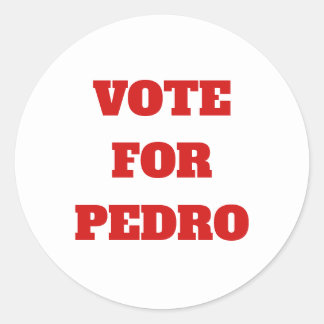 Sticker Rond Texte/Couleur Personnalisé Vote Pour Pedro Funny P