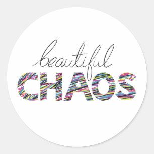 Sticker Rond Texte Motivationnel Positif Beau Chaos