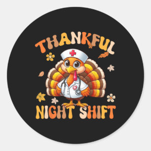 Sticker Rond Thankful Night Shift Nurft Super Thanksgiving Tur