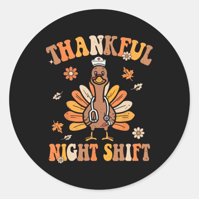 Sticker Rond Thankful Night Shift Nurft Super Thanksgiving Tur (Devant)