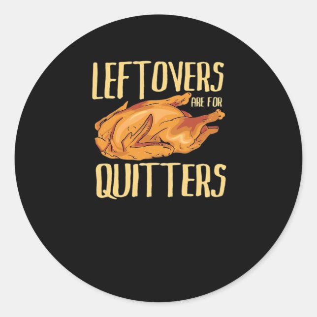 Sticker Rond Thanksgiving - Leftoto Are For Quitters Citation C (Devant)