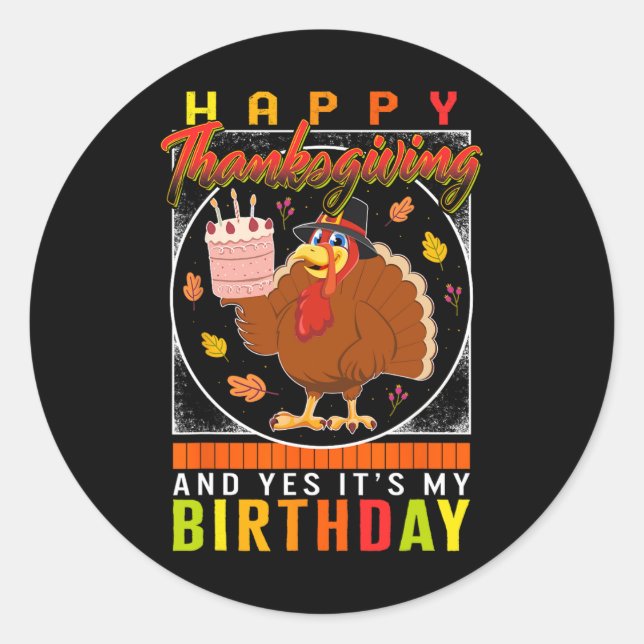 Sticker Rond Thanksgiving Oui C'est mon anniversaire Turquie au (Devant)