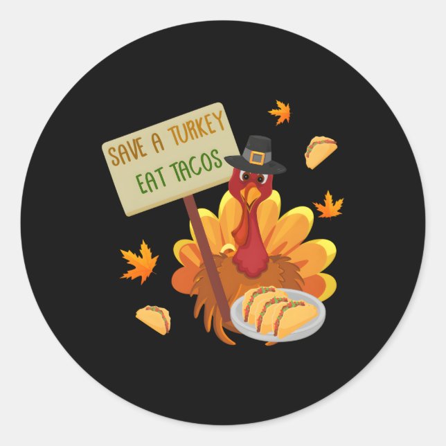 Sticker Rond Thanksgiving Sauver Une Turquie Mange Des Tacos Me (Devant)