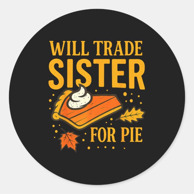 Sticker Rond Thanksgiving Will Trade Sister For E Fall Family  (Devant)