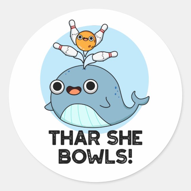 Sticker Rond Thar She Bowls Funny Whale Bowling Pun (Devant)