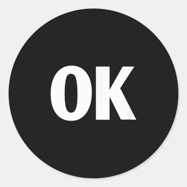 Sticker Rond That Says Ok Shirt - Shirt That Says Ok  (Devant)