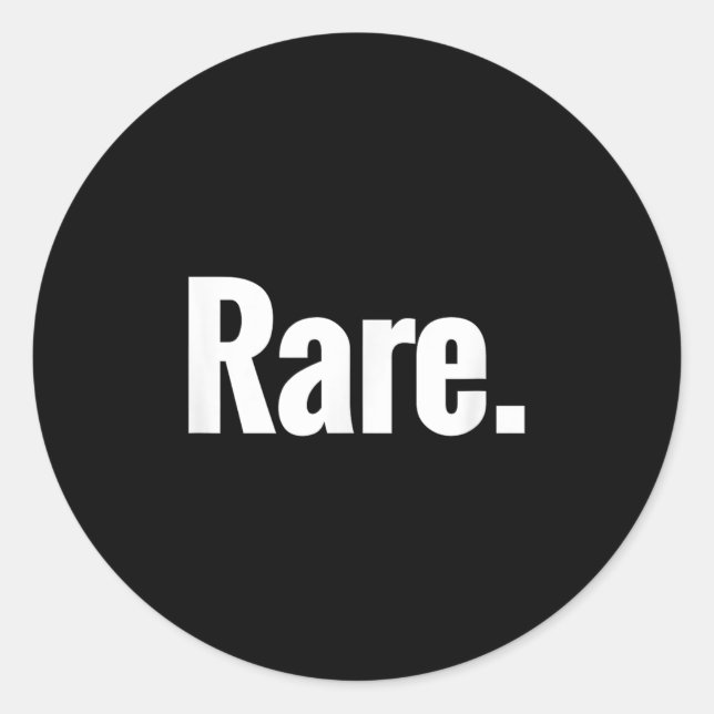 Sticker Rond That Says Rare Shirt - A Design That Says Rare  (Devant)