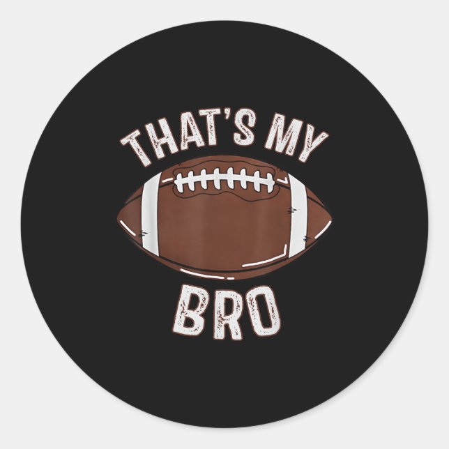 Sticker Rond That's My Brother Football Sister Family Game Day  (Devant)