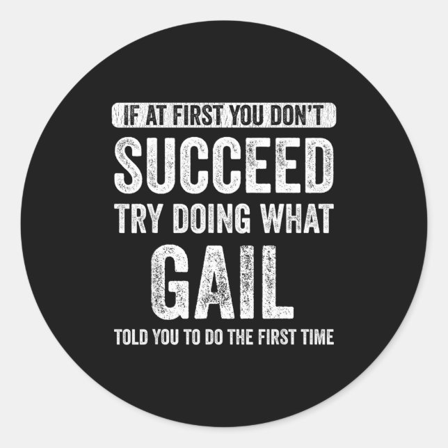 Sticker Rond That's My Name Co. Gail If At First You Don't Succ (Devant)