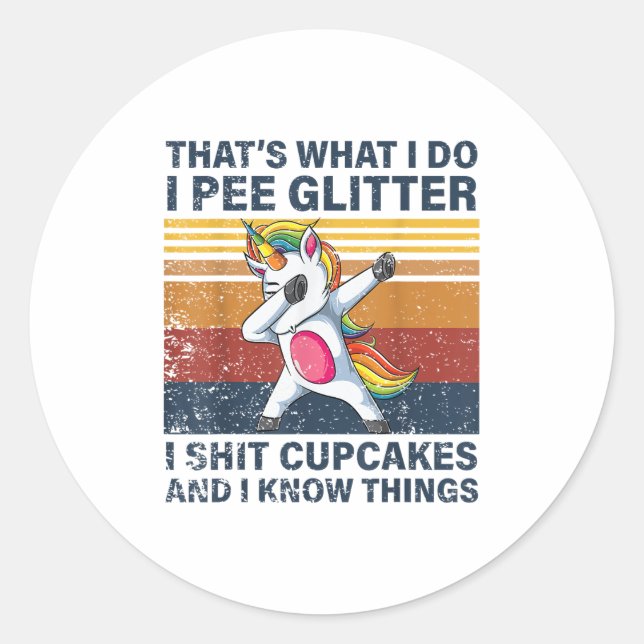 Sticker Rond That's What I Do I Pee Glitter I Cupcakes Funny Un (Devant)