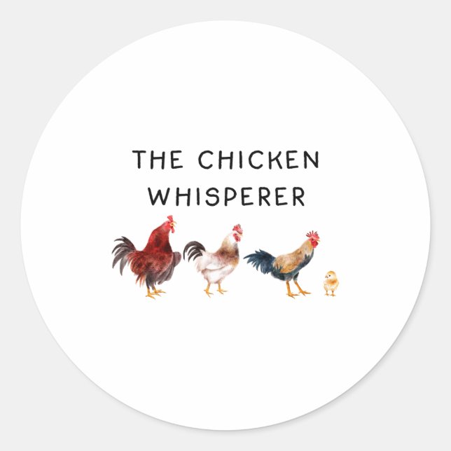 Sticker Rond The Chicken Whisperer Funny  (Devant)