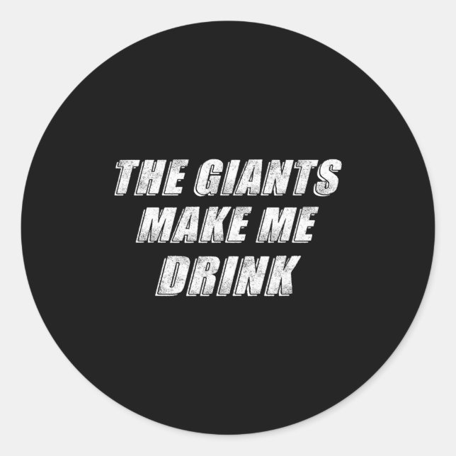 Sticker Rond The Giants Make Me Drink Funny  (Devant)