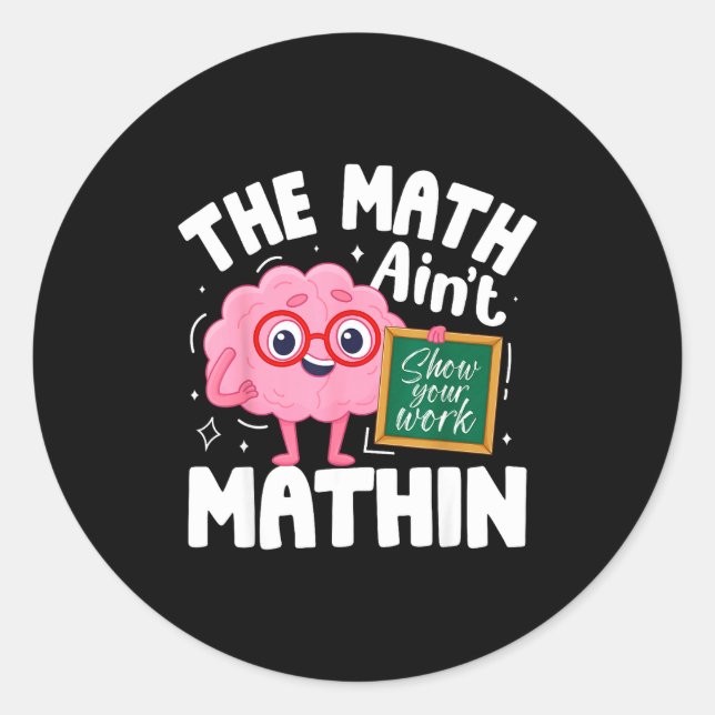 Sticker Rond The Math Ain't Mathin Funny Math Teacher  (Devant)