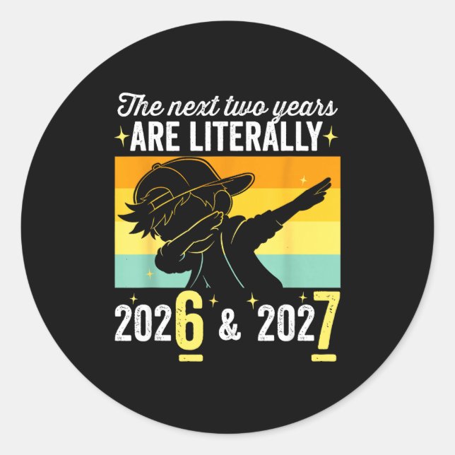 Sticker Rond The Next Two Years Are Literally 6 7 Happy New Yea (Devant)