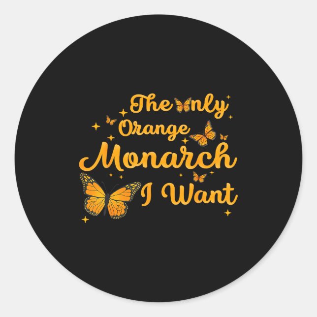 Sticker Rond The Only Orange Monarch Cute Butterfly Nature Love (Devant)
