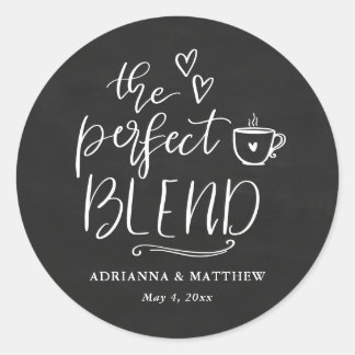 Sticker Rond The Perfect Blend Coffee Lover Chalkboard Wedding
