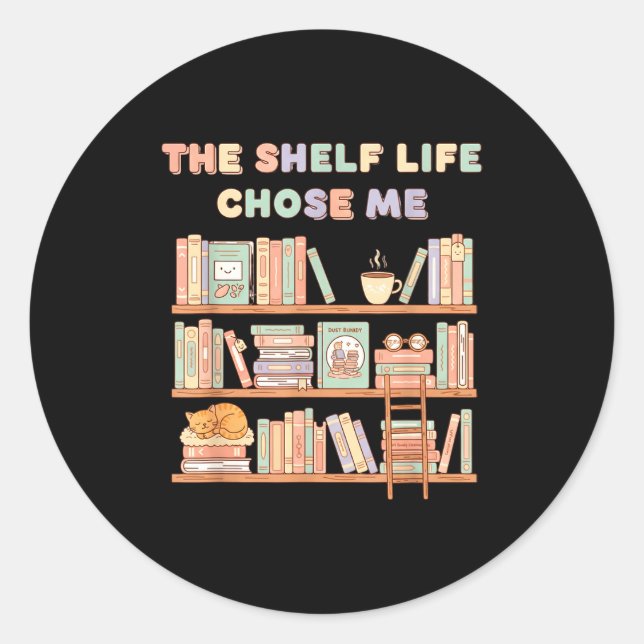 Sticker Rond The Shelf Life Chose Me Bookstore Reading Lover Gr (Devant)
