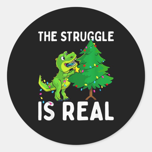 Sticker Rond The Struggle Is Real Dinosaur &amp; X-mas Tree Chr (Devant)