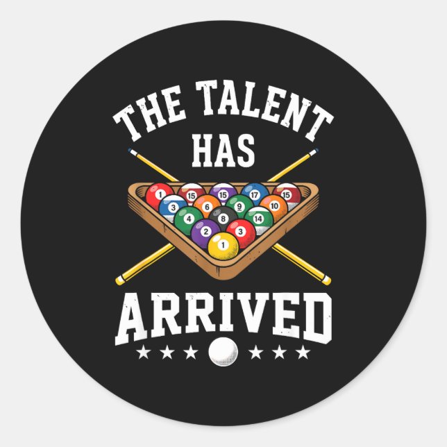 Sticker Rond The Talent Has Arrived Funny Billiards Ol Player  (Devant)