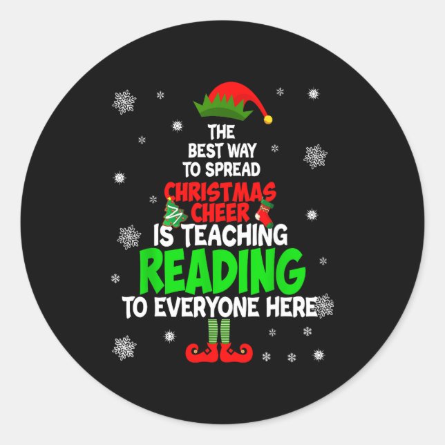 Sticker Rond The Way To Spread Christmas Cheer Is Teaching Read (Devant)