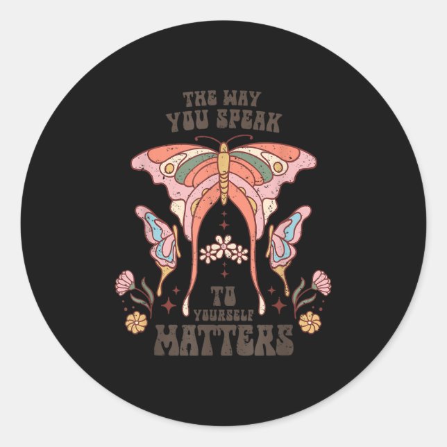 Sticker Rond The Way You Speak To Yourself S  (Devant)