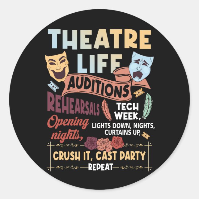 Sticker Rond Théâtre Acteur Nerd Musical Theatre Life Auditions (Devant)