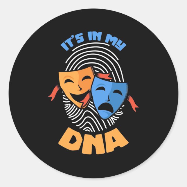 Sticker Rond Théâtre Il Est Dans Mon Adn (Devant)