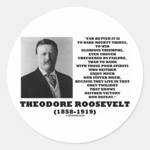 Sticker Rond Théodore Roosevelt ose triompher des grandes chos