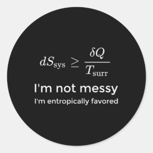 Sticker Rond Thermodynamique Joke Chimie Nerd