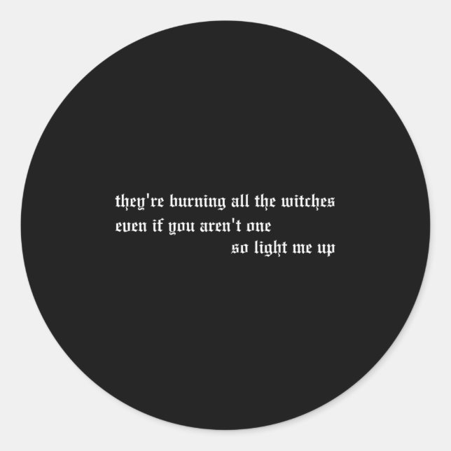 Sticker Rond They're Burning All The Witches Apparel  (Devant)