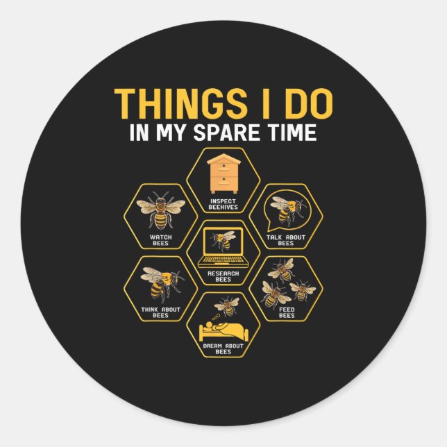 Sticker Rond Things I Do In My Spare Time Bee Beekeeper Beekeen (Devant)