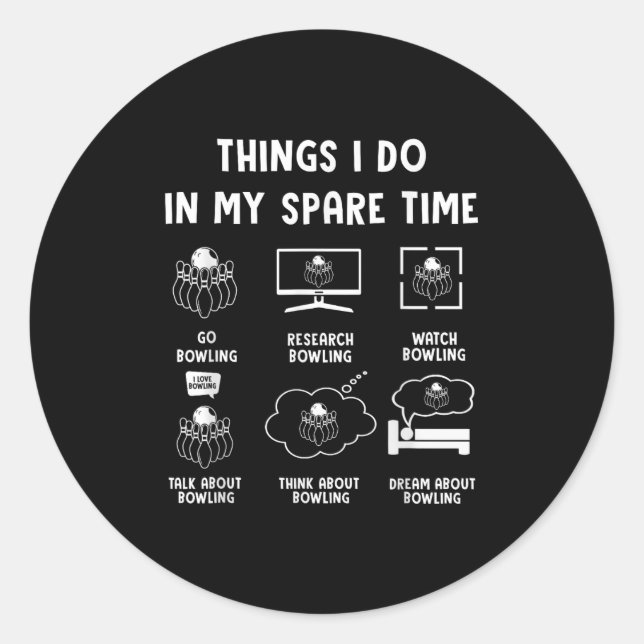 Sticker Rond Things I Do In My Spare Time Bowling Bowler  (Devant)