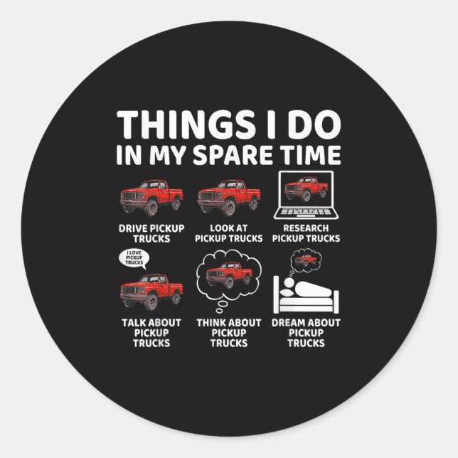 Sticker Rond Things I Do In My Spare Time Funny Ckup Truck Love (Devant)
