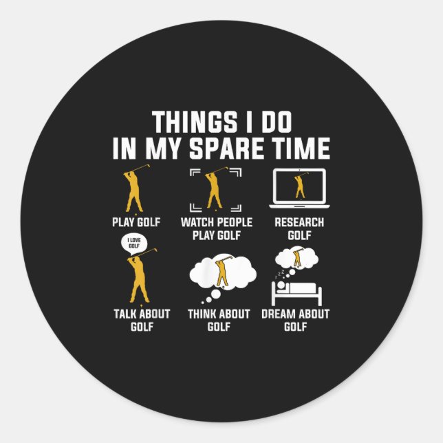 Sticker Rond Things I Do In My Spare Time Play Golf  (Devant)