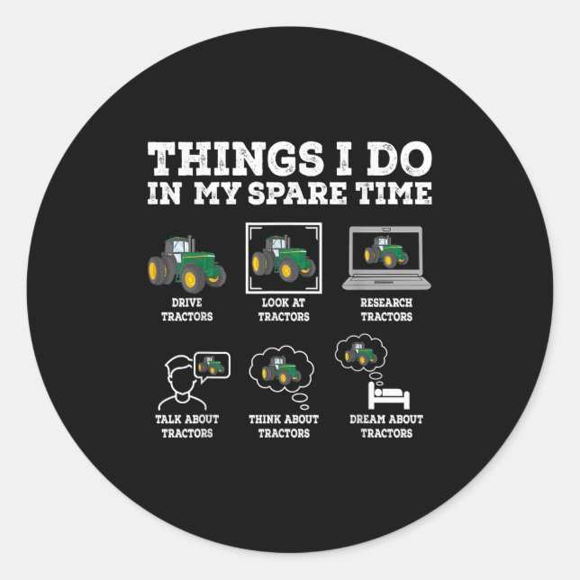 Sticker Rond Things I Do In My Spare Time Tractor Funny Farmers (Devant)