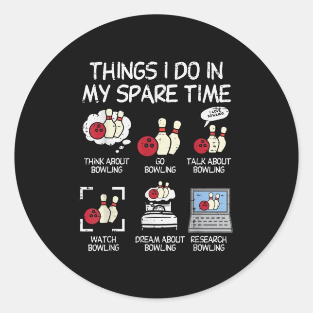 Sticker Rond Things I Do Spare Time Bowling Funny Bowler Men Wo (Devant)