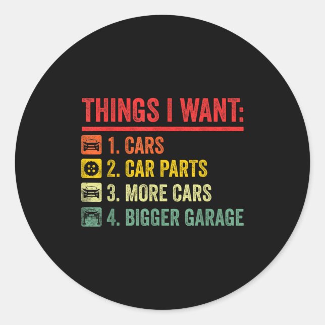 Sticker Rond Things I Want Car Parts More Bigger Garage Mechani (Devant)