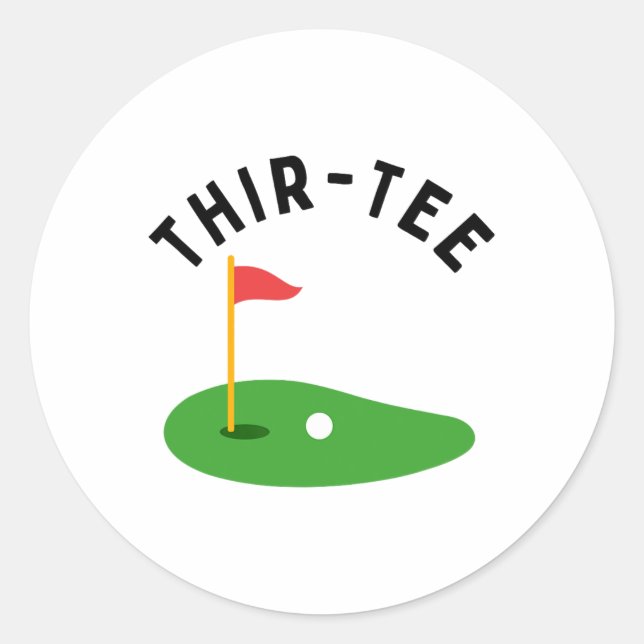 Sticker Rond Thir-tee 30th Golf Birthday Party Thirtieth Golf P (Devant)