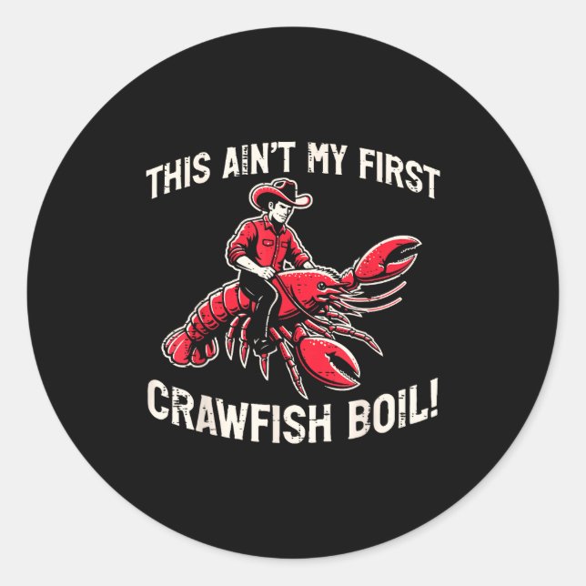 Sticker Rond This Aint My First Crawfish Boil Crayfish Men Wome (Devant)