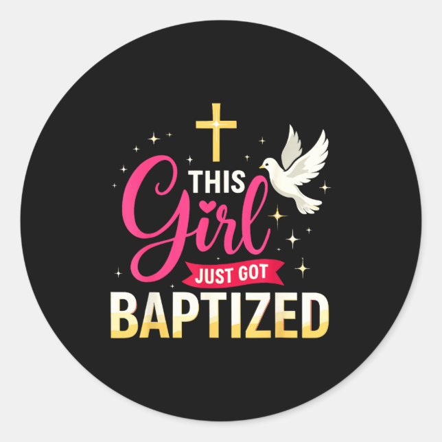 Sticker Rond This Girl Just Got Baptized Shirt Girls Baptism Sh (Devant)