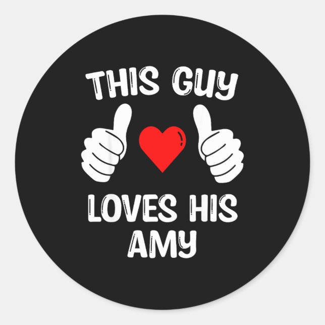 Sticker Rond This Guy Loves His Amy Girlfriend Wife Valentine's (Devant)